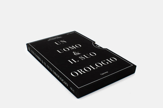 Un uomo e il suo orologio Orologi iconici e storie degli uomini che li hanno indossati