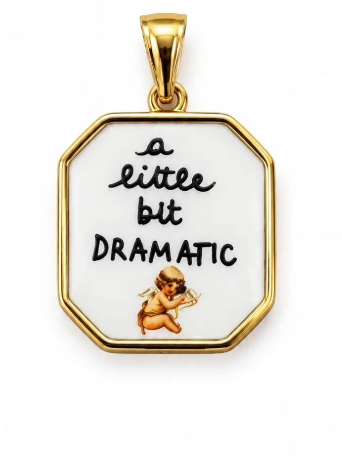 CHARM A LITTLE BIT DRAMATIC